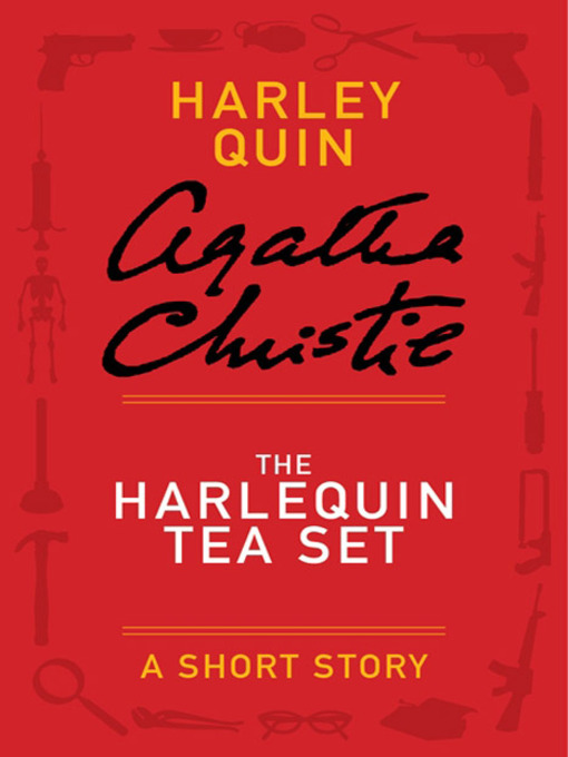 Title details for The Harlequin Tea Set by Agatha Christie - Wait list